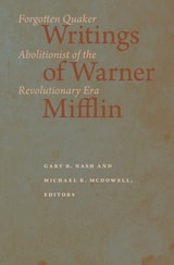 cover of Writings of Warner Mifflin: Forgotten Quaker Abolitionist of the Revolutionary Era