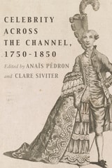 cover of Celebrity Across the Channel, 1750–1850