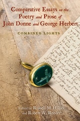 cover of Comparative Essays on the Poetry and Prose of John Donne and George Herbert: Combined Lights