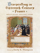 cover of Storytelling in Sixteenth-Century France: Negotiating Shifting Forms