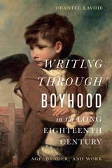 cover of Writing through Boyhood in the Long Eighteenth Century: Age, Gender, and Work