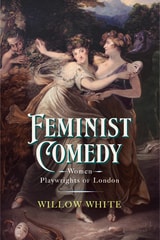 cover of Feminist Comedy: Women Playwrights of London