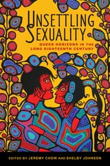 cover of Unsettling Sexuality: Queer Horizons in the Long Eighteenth Century