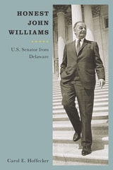 cover of Honest John Williams: U.S. Senator from Delaware