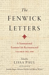 cover of The Fenwick Letters: A Transnational Feminist Life Reconstructed, Volume II: 1822-1840