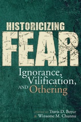 cover of Historicizing Fear: Ignorance, Vilification, and Othering