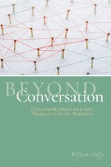 cover of Beyond Conversation: Collaboration and the Production of Writing