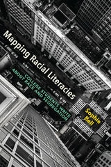 cover of Mapping Racial Literacies: College Students Write about Race and Segregation