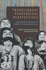 cover of Translingual Pedagogical Perspectives: Engaging Domestic and International Students in the Composition Classroom