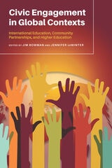 cover of Civic Engagement in Global Contexts: International Education, Community Partnerships, and Higher Education
