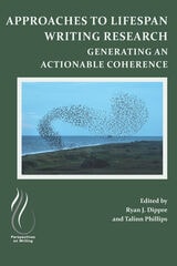 cover of Approaches to Lifespan Writing Research: Generating an Actionable Coherence