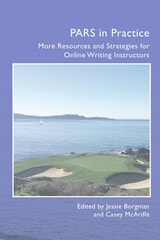 cover of PARS in Practice: More Resources and Strategies for Online Writing Instructors
