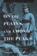 cover of On the Plains, and Among the Peaks: or, How Mrs. Maxwell Made Her Natural History Collection: by Mary Dartt