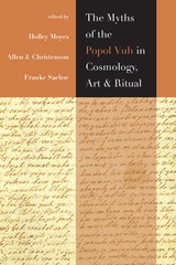 cover of Myths of the Popol Vuh in Cosmology, Art, and Ritual