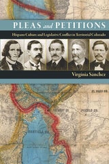 cover of Pleas and Petitions: Hispano Culture and Legislative Conflict in Territorial Colorado