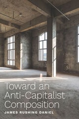 cover of Toward an Anti-Capitalist Composition