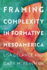 cover of Framing Complexity in Formative Mesoamerica