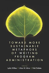 cover of Toward More Sustainable Metaphors of Writing Program Administration