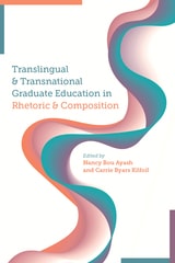 cover of Translingual and Transnational Graduate Education in Rhetoric and Composition
