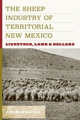 cover of Sheep Industry of Territorial New Mexico: Livestock, Land, and Dollars