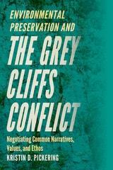 cover of Environmental Preservation and the Grey Cliffs Conflict: Negotiating Common Narratives, Values, and Ethos