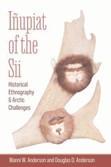cover of Iñupiat of the Sii: Historical Ethnography and Arctic Challenges