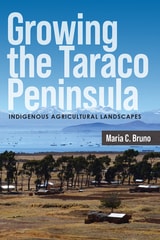 cover of Growing the Taraco Peninsula: Indigenous Agricultural Landscapes