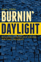 cover of Burnin' Daylight: Building a Principle-Driven Writing Program