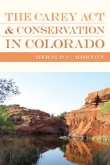 cover of Carey Act and Conservation in Colorado