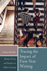 cover of Tracing the Impact of First-Year Writing: Identity, Process, and Transfer at a Public University