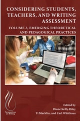 cover of Considering Students, Teachers, and Writing Assessment, Vol 2: Emerging Theoretical and Pedagogical Practice