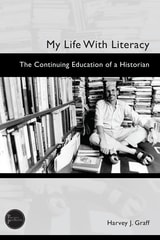 cover of My Life with Literacy: The Continuing Education of a Historian