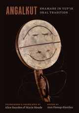 cover of Angalkut/Shamans in Yup'ik Oral Tradition