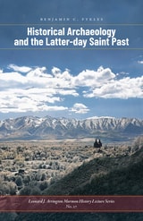 cover of Historical Archaeology and the Latter-day Saint Past
