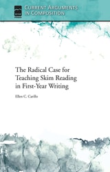 cover of The Radical Case for Teaching Skim Reading in First-Year Writing