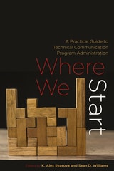 cover of Where We Start: A Practical Guide to Technical Communication Program Administration