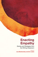 cover of Enacting Empathy: Stories and Strategies from the Writing Classroom