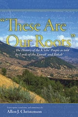 cover of “These Are Our Roots”: The History of the K’iche’ People as Told by Lords of the Tamub’ and Ilokab’
