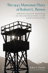 cover of The 1942 Manzanar Diary of Robert L. Brown: Owens Valley Booster as Incarceration Camp Administrator