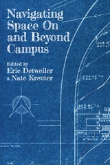 cover of Navigating Space On and Beyond Campus
