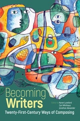 cover of Becoming Writers: Twenty-First-Century Ways of Composing