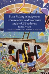 cover of Place-Making in Indigenous Communities in Mesoamerica and the US Southwest: Past to Present