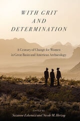cover of With Grit and Determination: A Century of Change for Women in Great Basin and American Archaeology