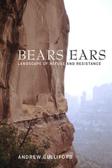 cover of Bears Ears: Landscape of Refuge and Resistance
