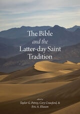 cover of The Bible and the Latter-day Saint Tradition