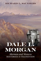 cover of Dale L. Morgan: Mormon and Western Histories in Transition