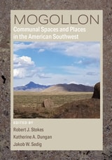 cover of Mogollon Communal Spaces and Places in the Greater American Southwest