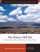 cover of The Pottery Hill Site: A Historic Period Shoshone Settlement in Grass Valley, Nevada