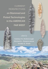 cover of Current Perspectives on Stemmed and Fluted Technologies in the American Far West