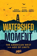 cover of A Watershed Moment: The American West in the Age of Limits